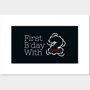 Celebrating First Birthday with Two Moms - Two Mums Essentials Posters and Art